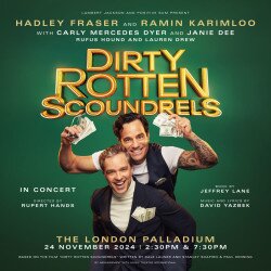 Dirty Rotten Scoundrels in Concert, Londres